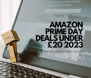 Best Amazon Prime Day Deals Under £20: Unbelievable Savings, Buy Now!